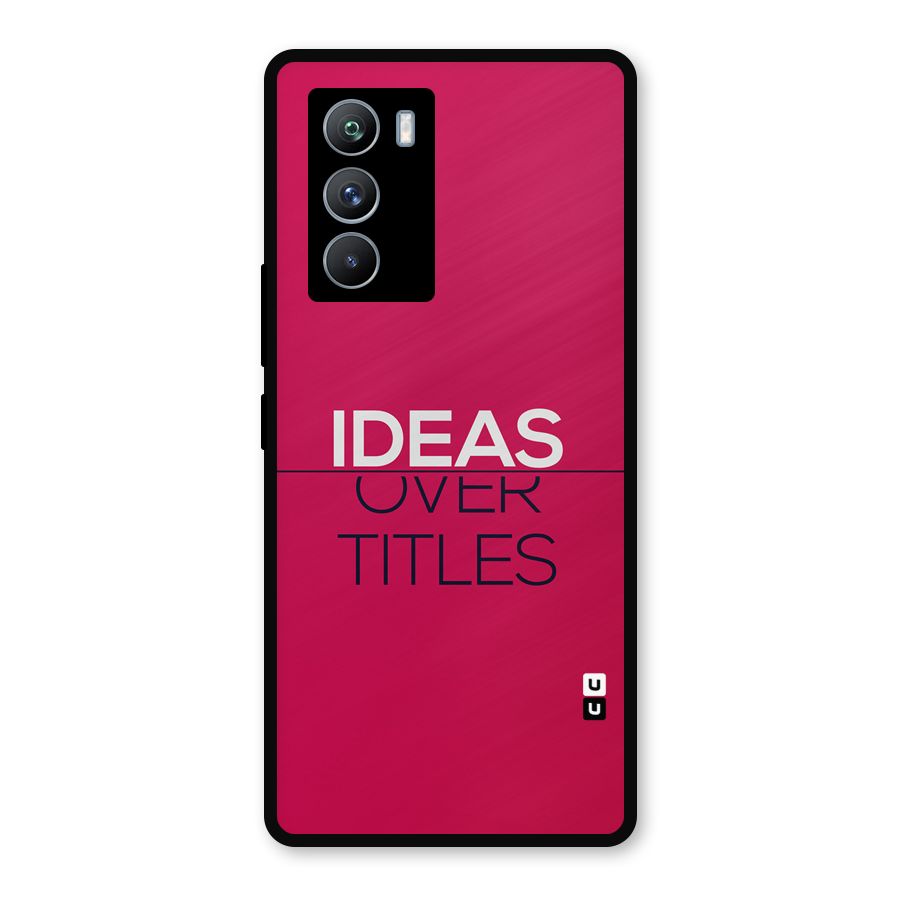 Ideas Over Titles Metal Back Case for iQOO 9 SE