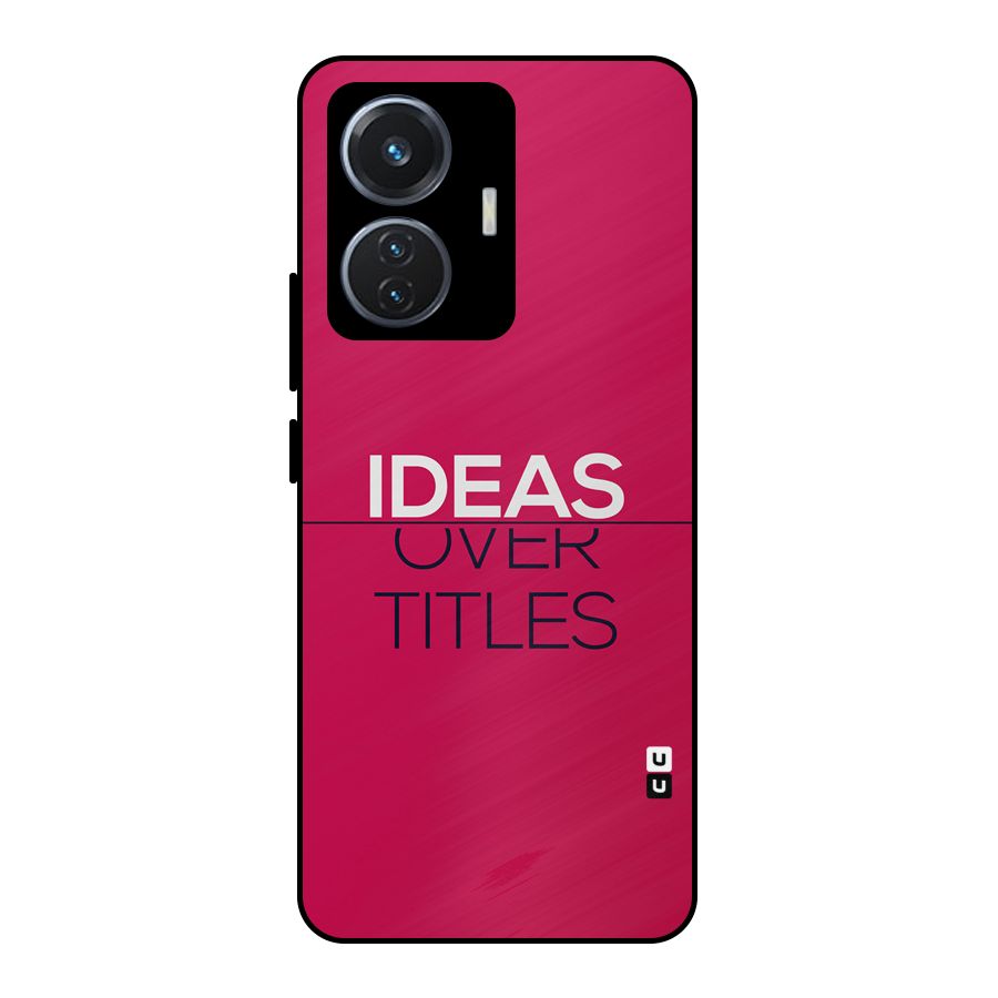 Ideas Over Titles Metal Back Case for iQOO Z6 44W