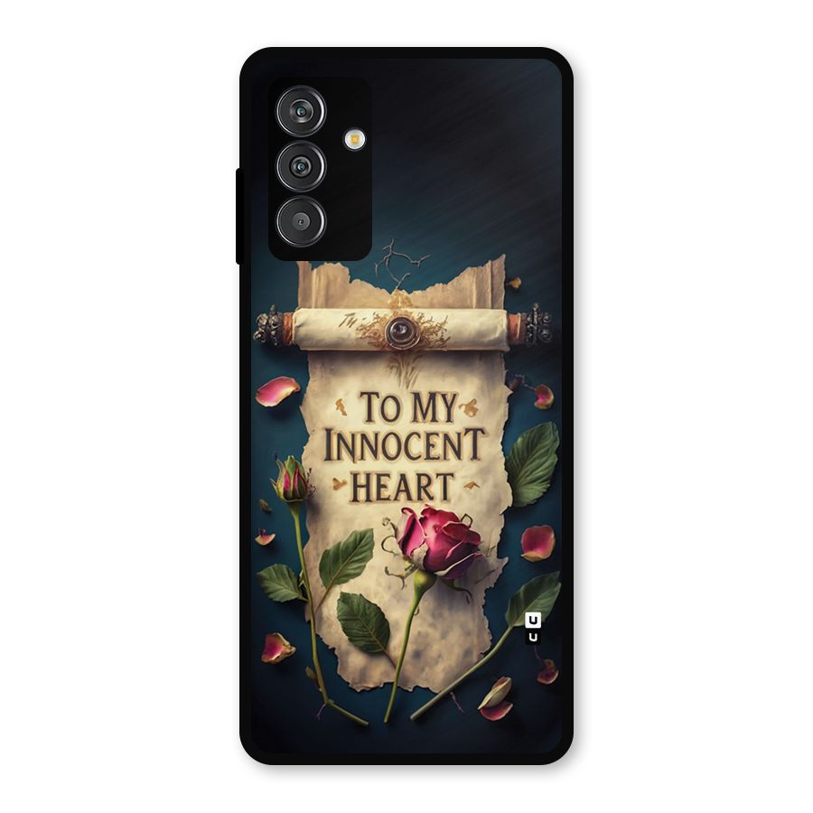 Innocence Of Heart Metal Back Case for Galaxy F13