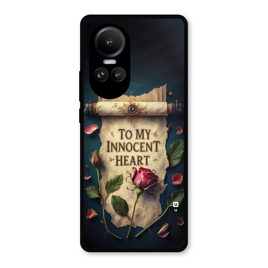 Innocence Of Heart Metal Back Case for Oppo Reno10