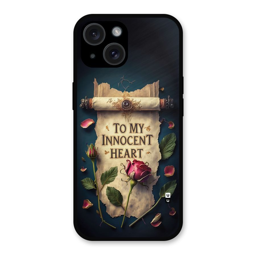 Innocence Of Heart Metal Back Case for iPhone 15