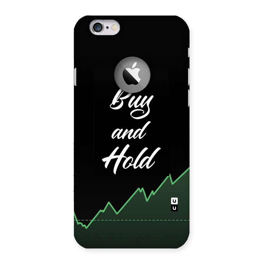 Investors Quote Buy and Hold Back Case for iPhone 6 Logo Cut