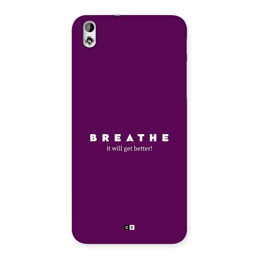 It Will Get Better Back Case for Desire 816