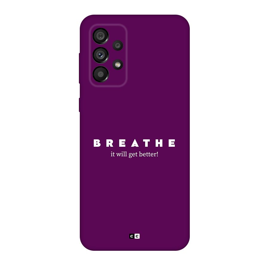 It Will Get Better Back Case for Galaxy A73 5G