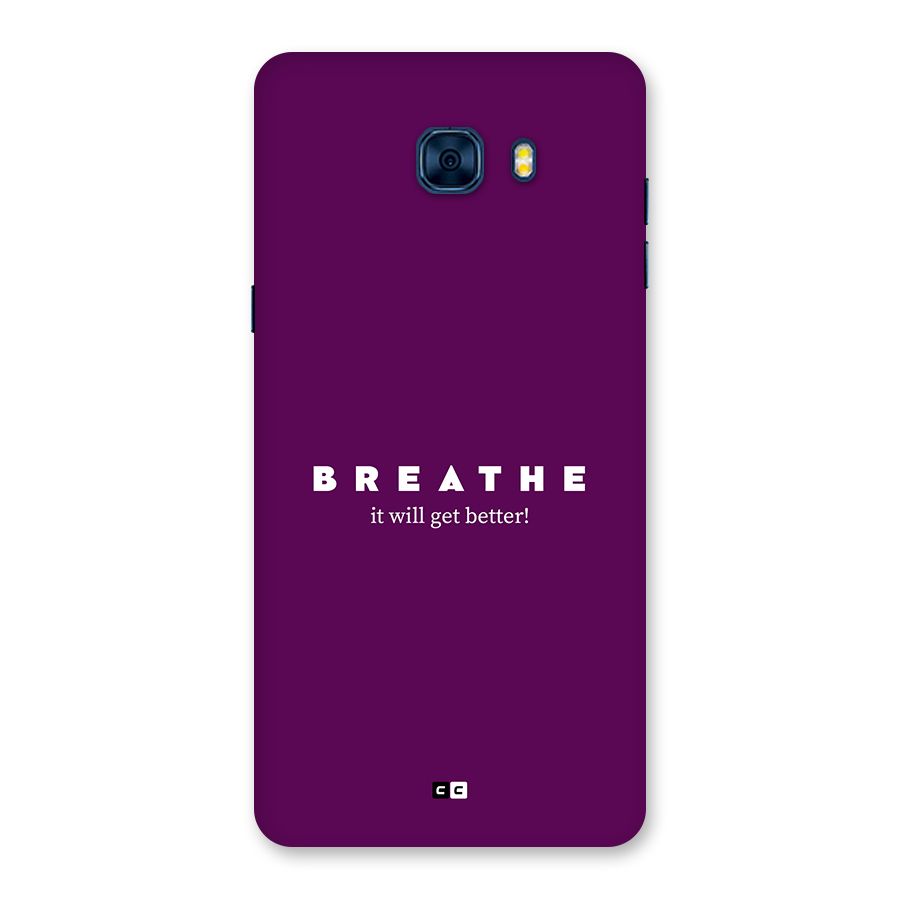 It Will Get Better Back Case for Galaxy C7 Pro