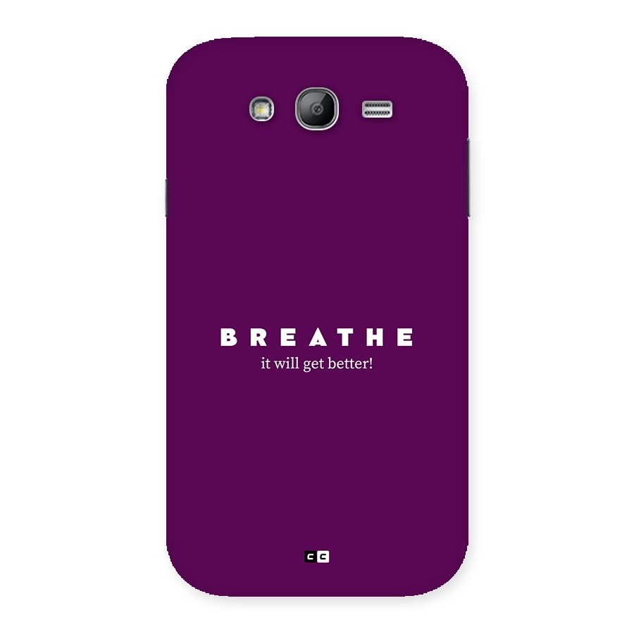 It Will Get Better Back Case for Galaxy Grand Neo Plus