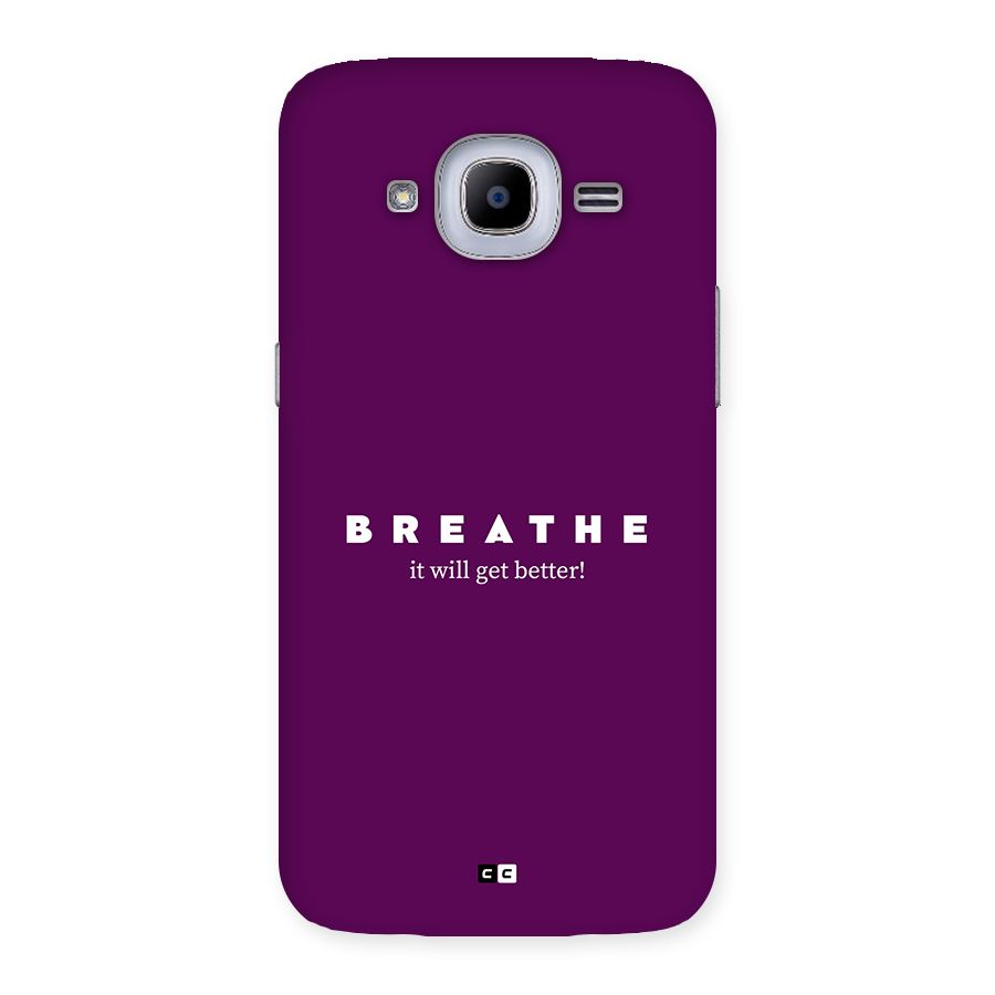 It Will Get Better Back Case for Galaxy J2 2016