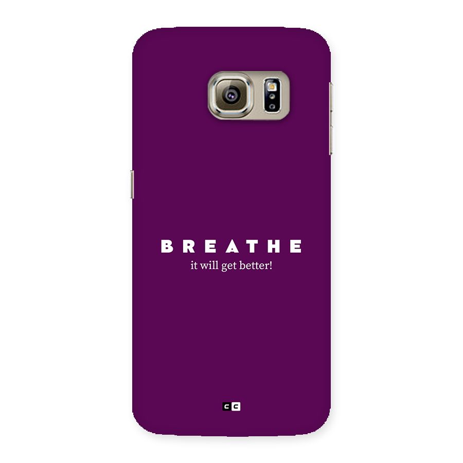 It Will Get Better Back Case for Galaxy S6 Edge Plus