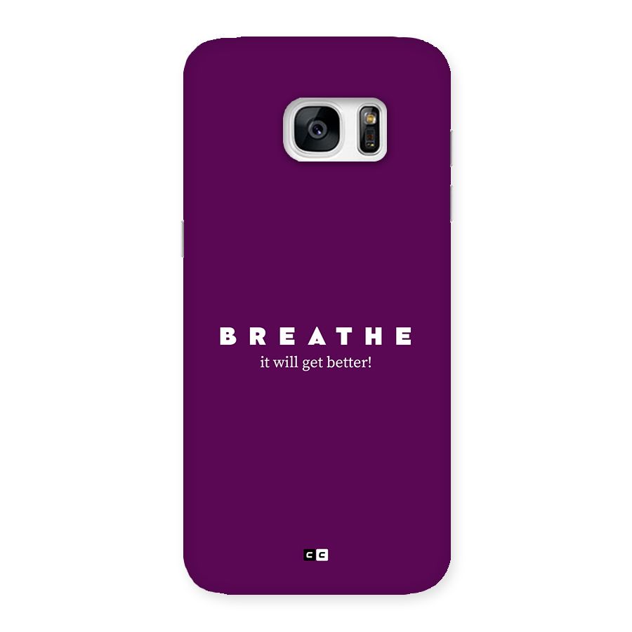 It Will Get Better Back Case for Galaxy S7 Edge
