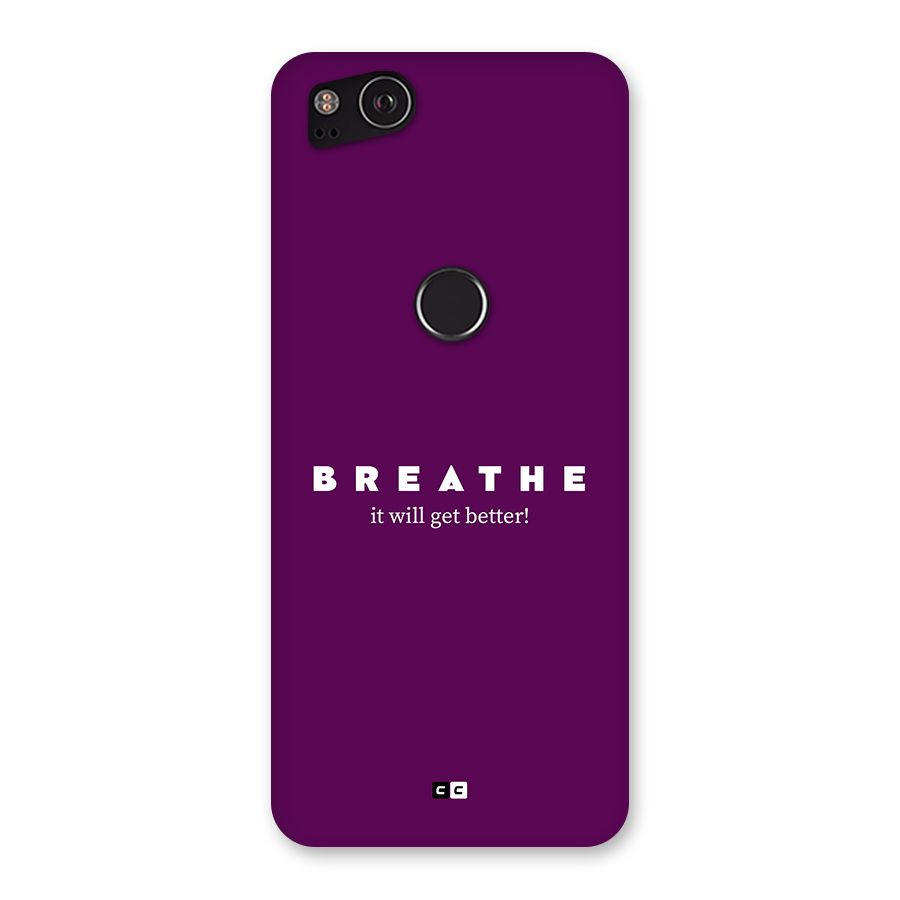 It Will Get Better Back Case for Google Pixel 2