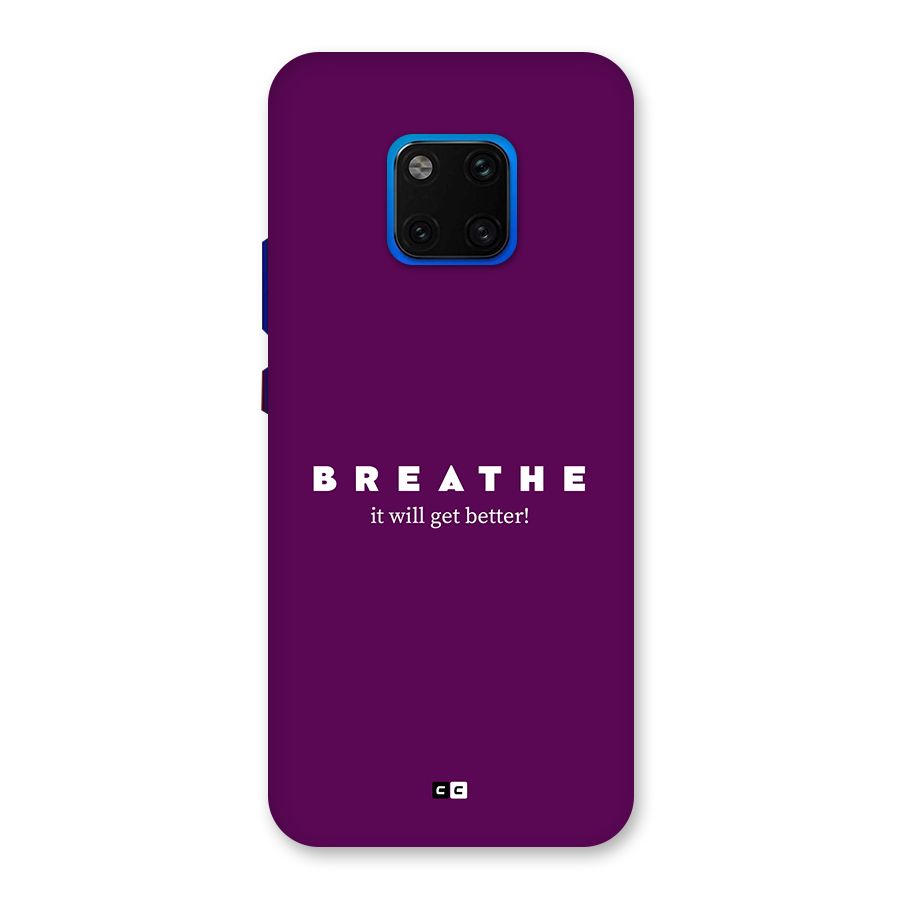 It Will Get Better Back Case for Huawei Mate 20 Pro