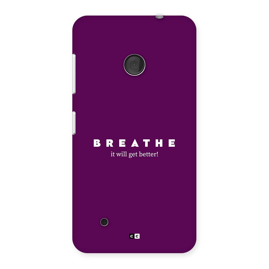 It Will Get Better Back Case for Lumia 530