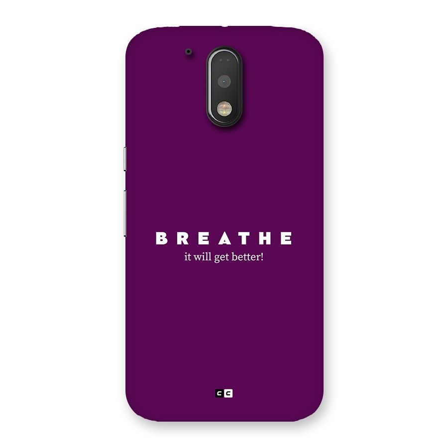 It Will Get Better Back Case for Moto G4 Plus