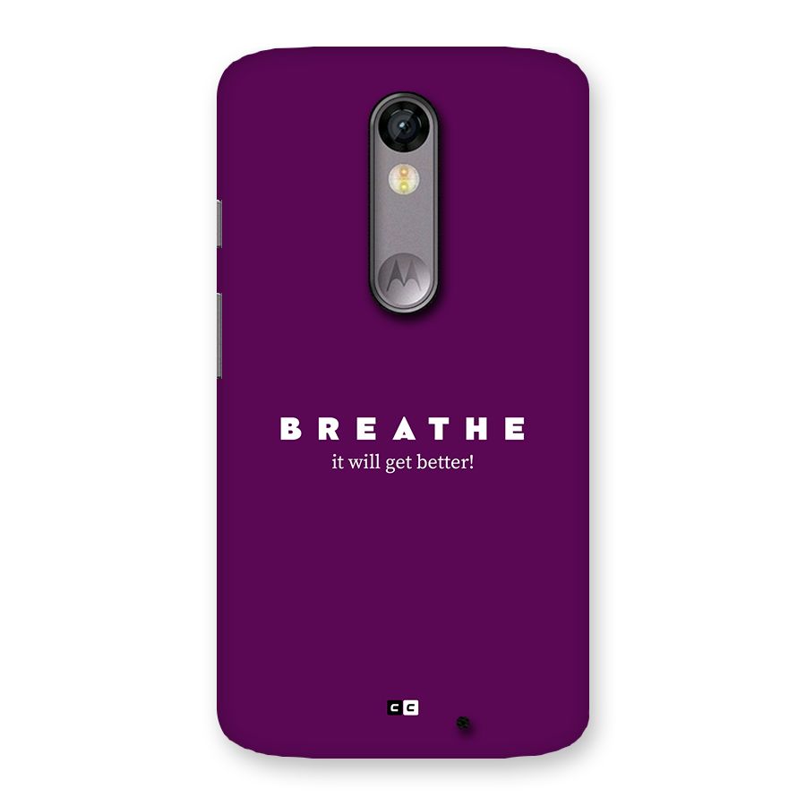It Will Get Better Back Case for Moto X Force