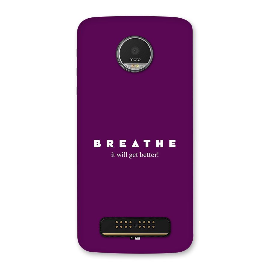 It Will Get Better Back Case for Moto Z Play