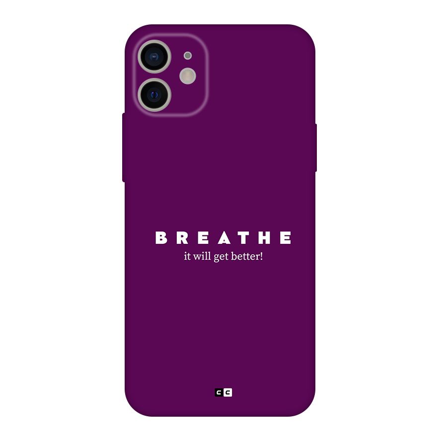 It Will Get Better Back Case for iPhone 11