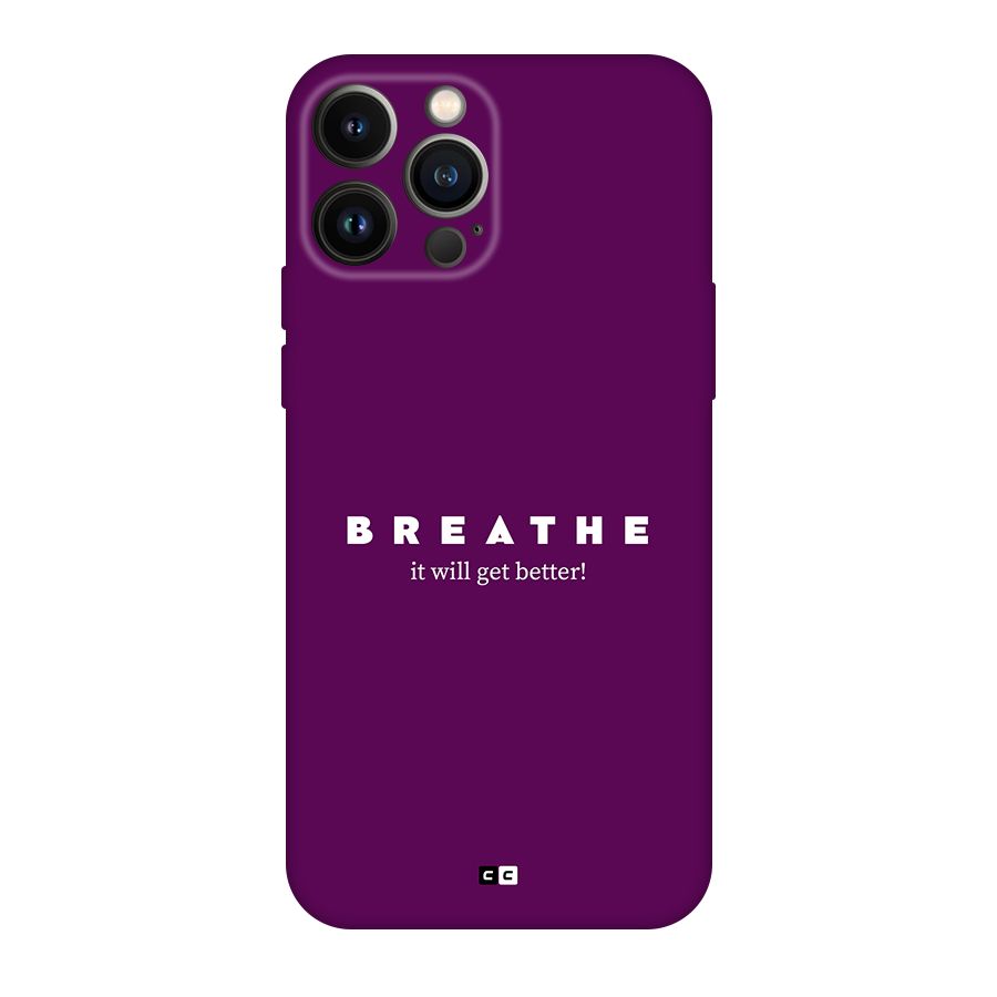 It Will Get Better Back Case for iPhone 13 Pro Max