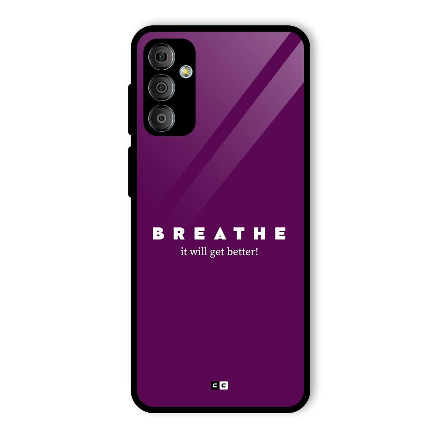 It Will Get Better Glass Back Case for Galaxy F23
