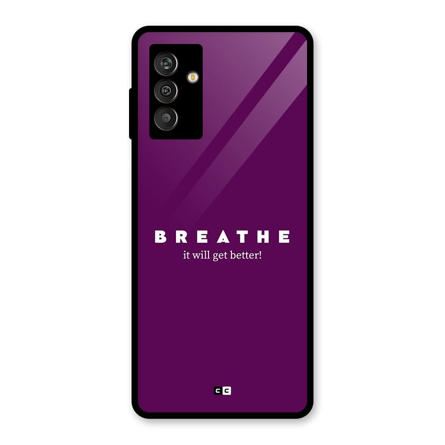 It Will Get Better Glass Back Case for Galaxy M13