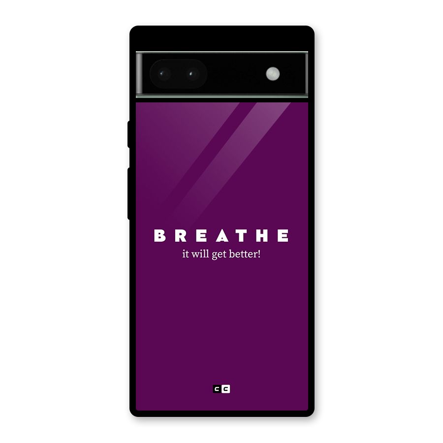 It Will Get Better Glass Back Case for Google Pixel 6a