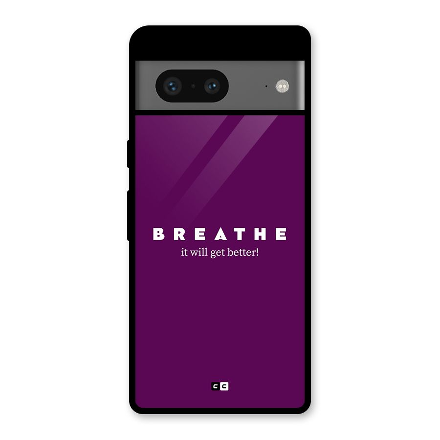 It Will Get Better Glass Back Case for Google Pixel 7