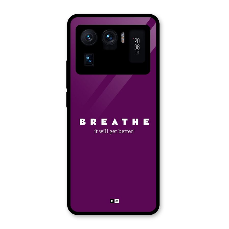 It Will Get Better Glass Back Case for Mi 11 Ultra