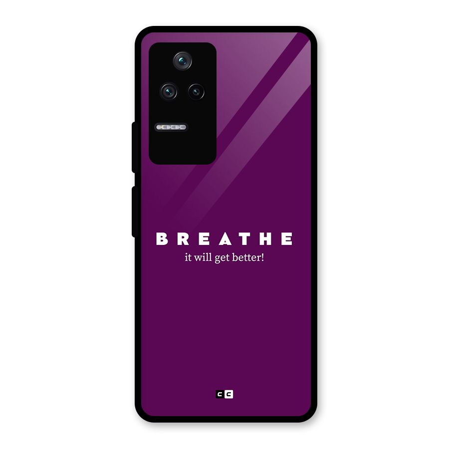 It Will Get Better Glass Back Case for Poco F4 5G