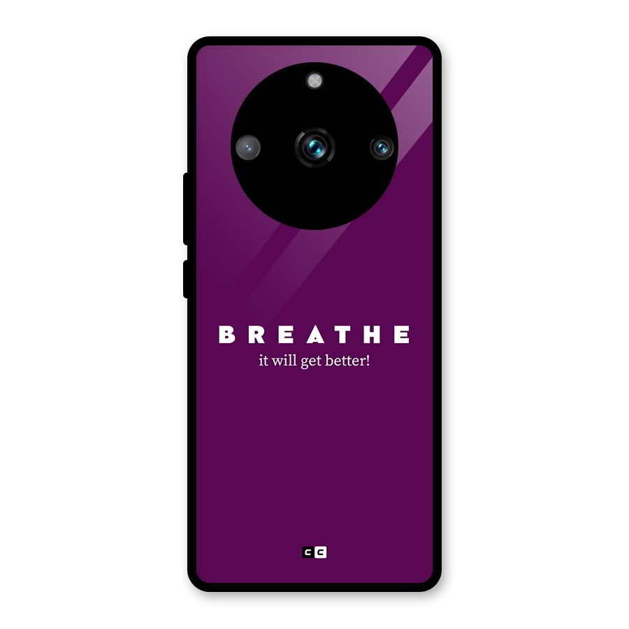 It Will Get Better Glass Back Case for Realme 11 Pro