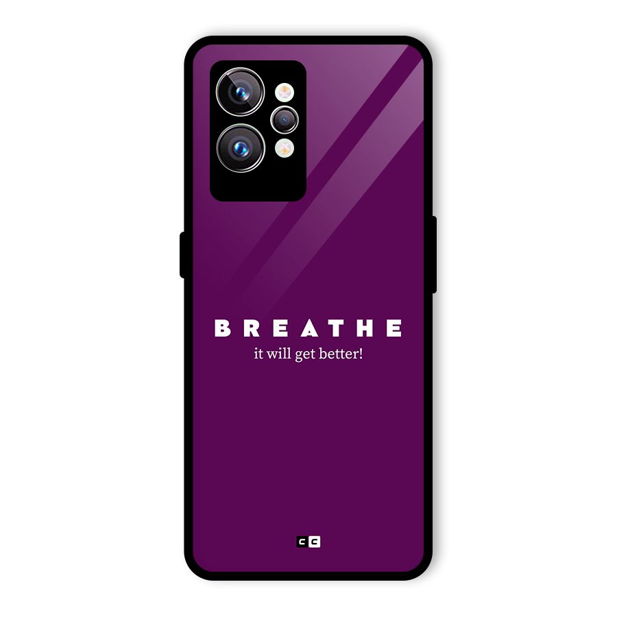 It Will Get Better Glass Back Case for Realme GT2 Pro