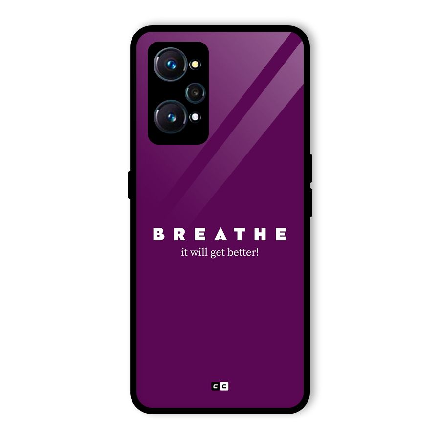 It Will Get Better Glass Back Case for Realme GT Neo2