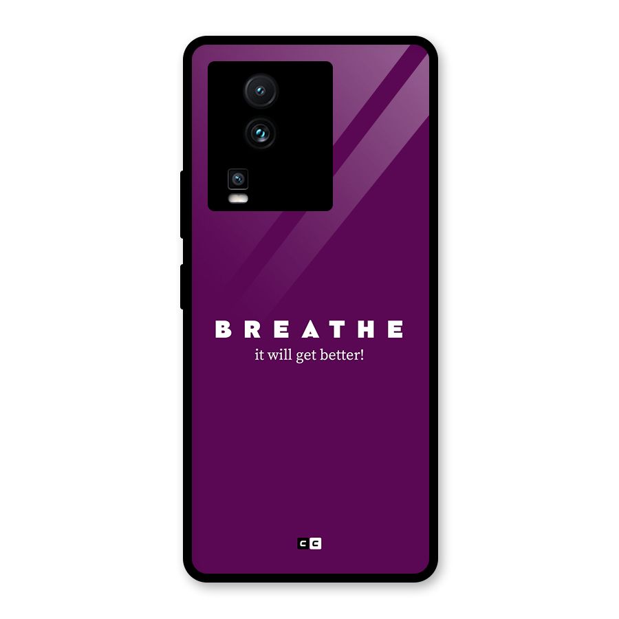 It Will Get Better Glass Back Case for Vivo iQOO Neo 7 Pro