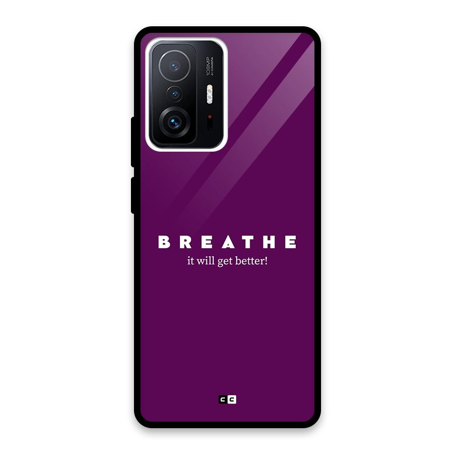 It Will Get Better Glass Back Case for Xiaomi 11T Pro
