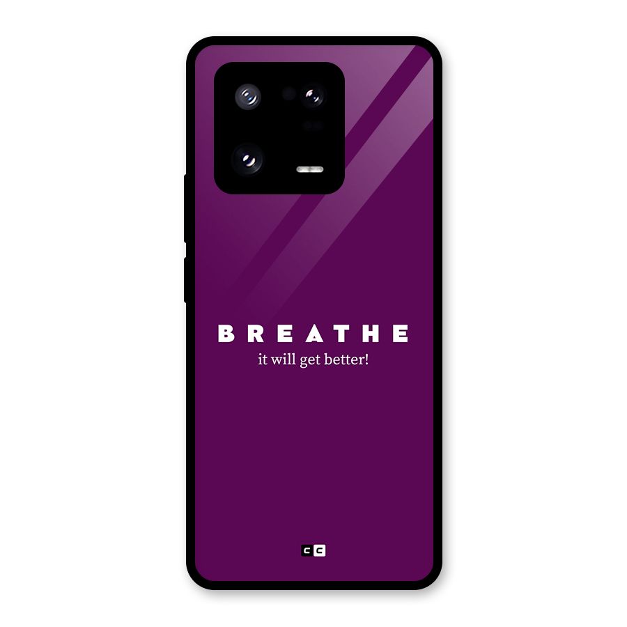 It Will Get Better Glass Back Case for Xiaomi 13 Pro
