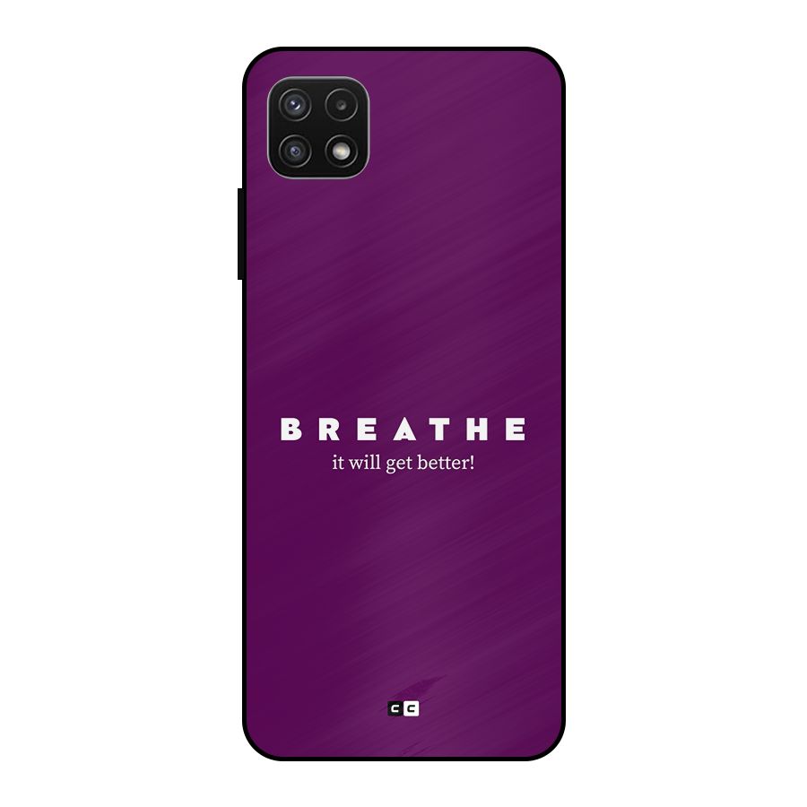 It Will Get Better Metal Back Case for Galaxy A22 5G