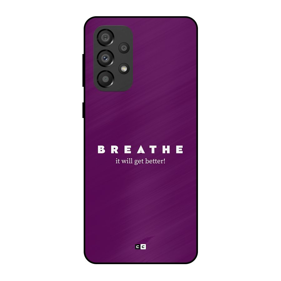 It Will Get Better Metal Back Case for Galaxy A33 5G