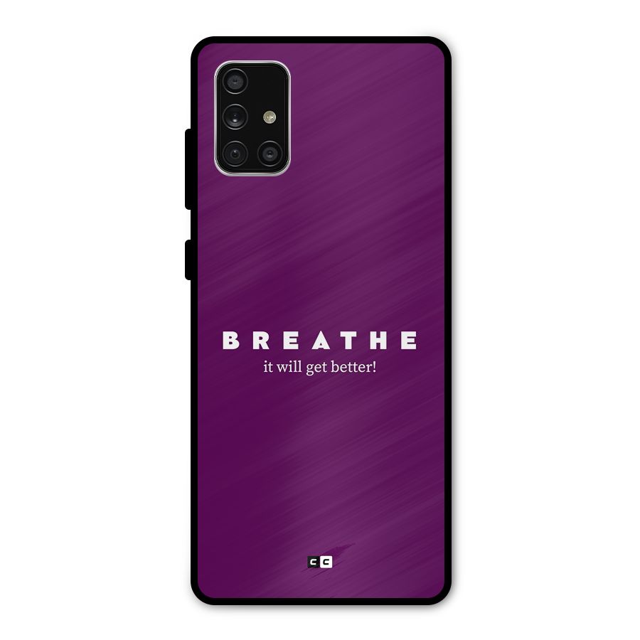It Will Get Better Metal Back Case for Galaxy A71