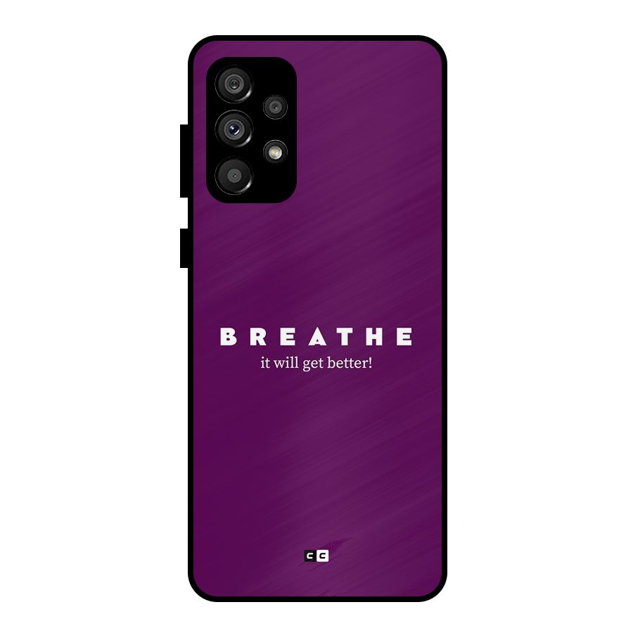 It Will Get Better Metal Back Case for Galaxy A73 5G
