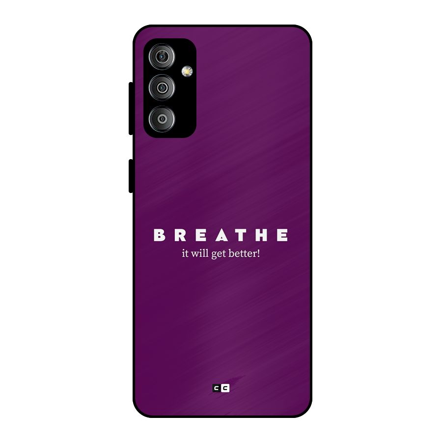 It Will Get Better Metal Back Case for Galaxy F23