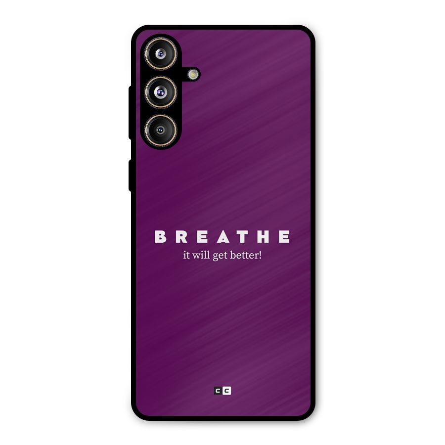 It Will Get Better Metal Back Case for Galaxy F55