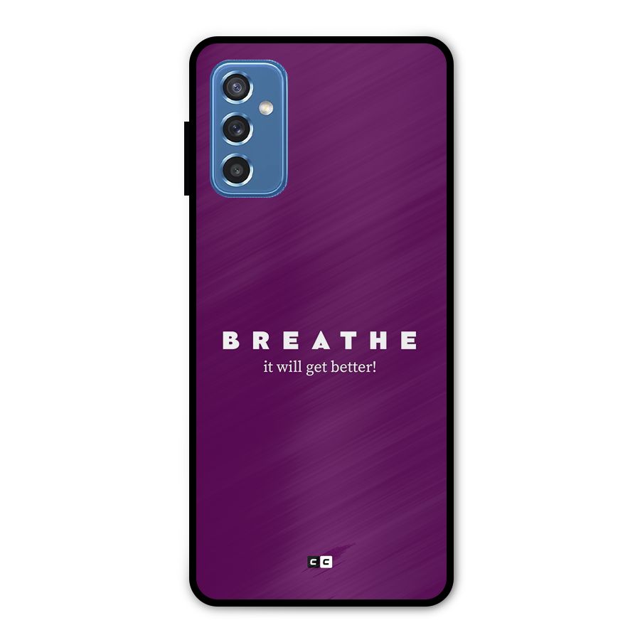 It Will Get Better Metal Back Case for Galaxy M52 5G