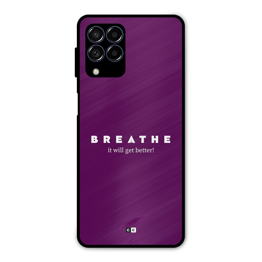 It Will Get Better Metal Back Case for Galaxy M53 5G