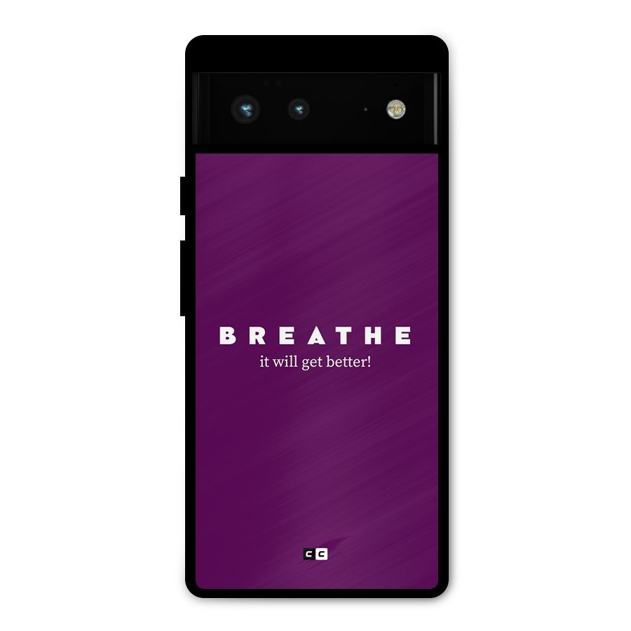 It Will Get Better Metal Back Case for Google Pixel 6
