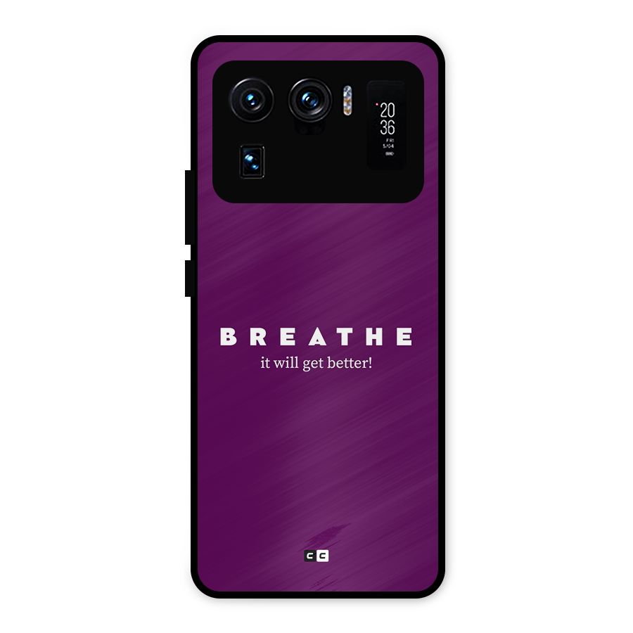 It Will Get Better Metal Back Case for Mi 11 Ultra