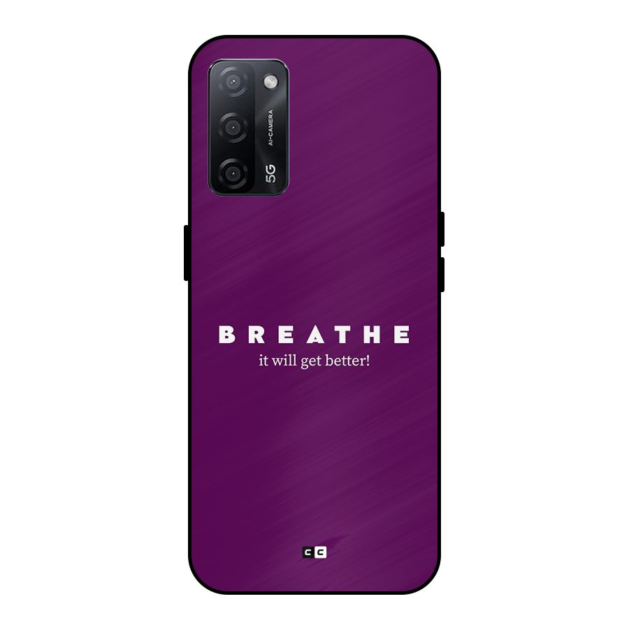 It Will Get Better Metal Back Case for Oppo A53s 5G