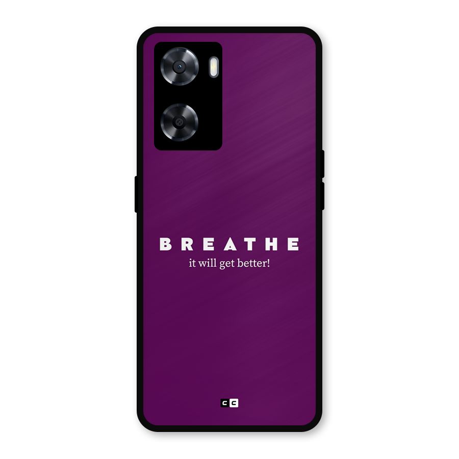 It Will Get Better Metal Back Case for Oppo A57 2022