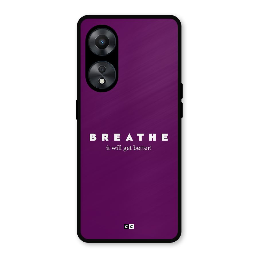 It Will Get Better Metal Back Case for Oppo A78
