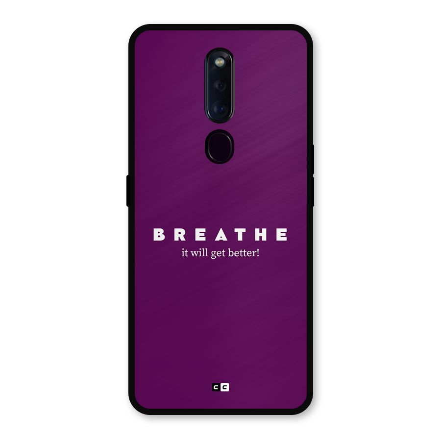 It Will Get Better Metal Back Case for Oppo F11 Pro