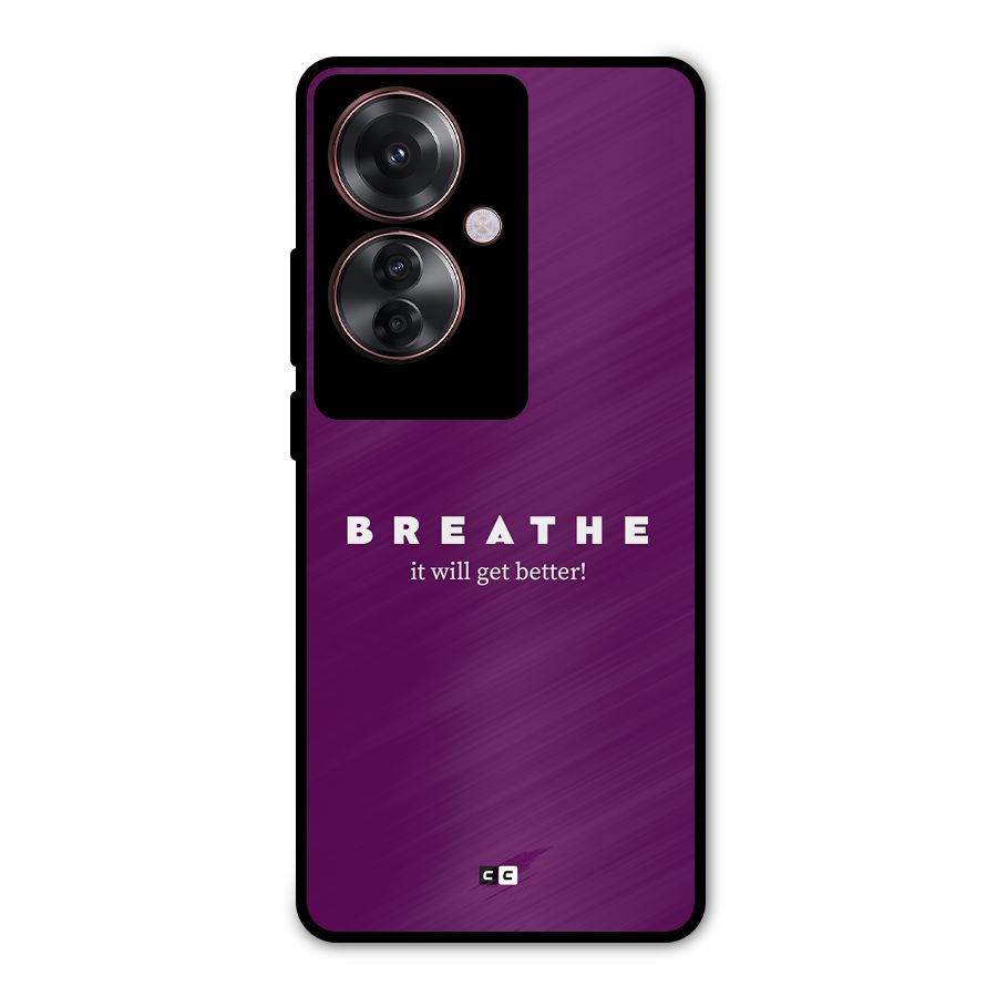 It Will Get Better Metal Back Case for Oppo F25 Pro