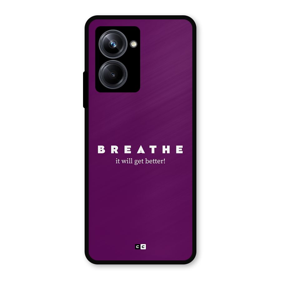 It Will Get Better Metal Back Case for Realme 10 Pro