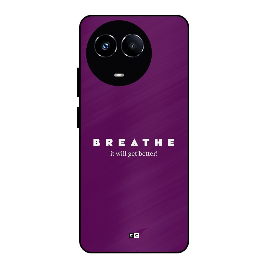 It Will Get Better Metal Back Case for Realme 11X